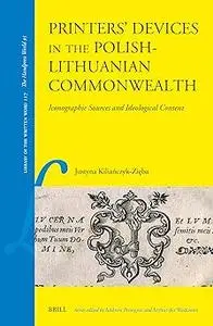 Printers’ Devices in the Polish-lithuanian Commonwealth: Iconographic Sources and Ideological Content