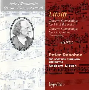 The Romantic Piano Concerto · Vol. 26 · Litolff Concertos Symphoniques 3 & 5