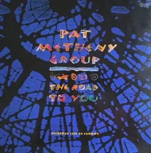 Pat Metheny Group - The Road To You - 1993 (24/96 Vinyl Rip)