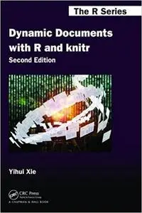 Dynamic Documents with R and knitr, Second Edition