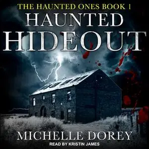 «Haunted Hideout» by Michelle Dorey