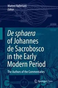 De sphaera of Johannes de Sacrobosco in the Early Modern Period: The Authors of the Commentaries (Repost)
