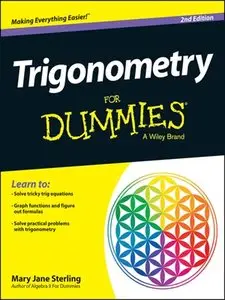 Trigonometry For Dummies, 2 edition (repost)
