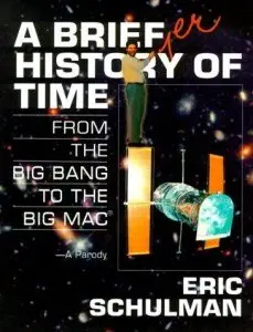 A Briefer History of Time: From The Big Bang to The Big Mac  { Repost }