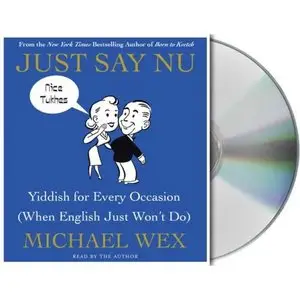 Just Say Nu: Fluent Yiddish in One Little Word. 6 CDs