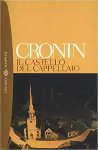 Archibald Joseph Cronin - Il Castello del cappellaio (repost)