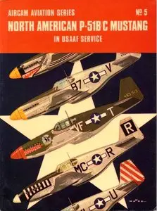 North American P-51 B/C Mustang in U.S.A.A.F. Service