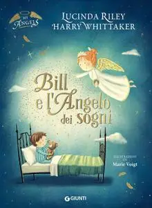 Lucinda Riley, Harry Whittaker - Bill e l'Angelo dei sogni