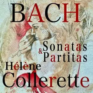 Hélène Collerette - Bach Sonatas & Partitas (2022)