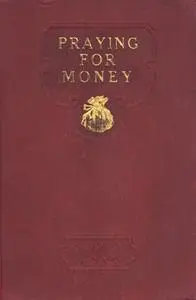 «Praying for Money» by Russell H.Conwell