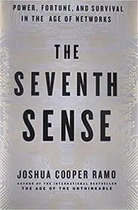 The Seventh Sense: Power, Fortune, and Survival in the Age of Networks (Repost)