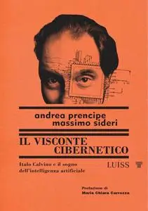 Andrea Prencipe, Massimo Sideri - Il visconte cibernetico