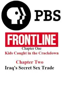 PBS - Frontline: Kids Caught in the Crackdown: Iraq's Secret Sex Trade (2019)