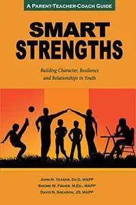 Smart Strengths: Building Character, Resilience and Relationships in Youth