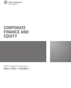 CFA 2020: Level I, Volume 4, Corporate Finance and Equity