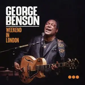 George Benson - Weekend in London (Live) (2020) [Official Digital Download]