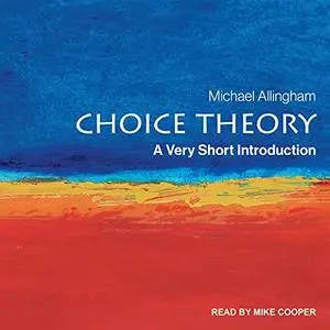 Choice Theory: A Very Short Introduction [Audiobook]