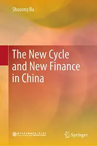 The New Cycle and New Finance in China