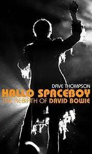 Hallo spaceboy : the rebirth of David Bowie