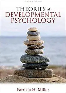 Theories of Developmental Psychology, 6th Edition