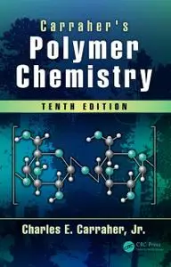 Carraher's Polymer Chemistry 10th Edition (Instructor Resources)