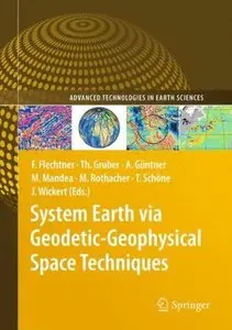 System Earth via Geodetic-Geophysical Space Techniques (repost)