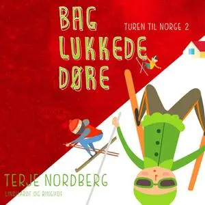 «Turen til Norge 2: Bag lukkede døre» by Terje Nordberg