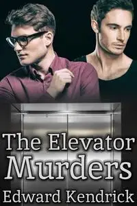 «Elevator Murders» by Edward Kendrick