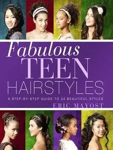 Fabulous Teen Hairstyles: A Step-by-Step Guide to 34 Beautiful Styles (repost)
