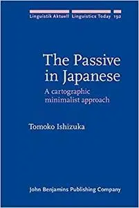 The Passive in Japanese: A cartographic minimalist approach