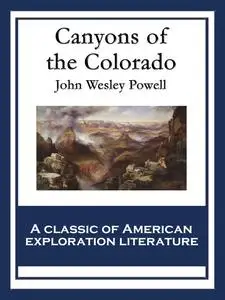 «Canyons of the Colorado» by John Wesley Powell