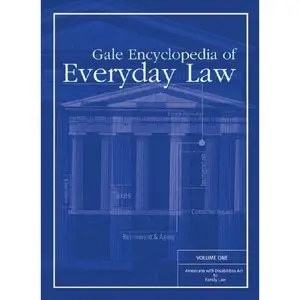 Gale Encyclopedia of Everyday Law (Volume 1)