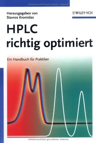 HPLC richtig optimiert: Ein Handbuch für Praktiker