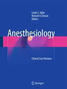 Anesthesiology: Clinical Case Reviews