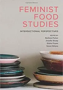 Feminist Food Studies: Intersectional Perspectives