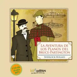 «La Aventura de los Planos del Bruce-Partington, Sherlock Holmes» by Sir Arthur Conan Doyle