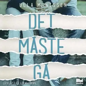 «Det måste gå» by Ulla M. Nissen