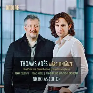 Nicholas Collon, Finnish Radio Symphony Orchestra - Thomas Adès: Märchentänze (2022)