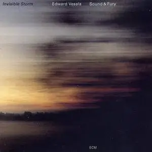 Edward Vesala, Sound & Fury - Invisible Storm (1992)