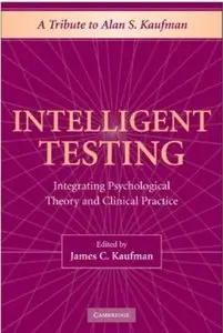 Intelligent Testing: Integrating Psychological Theory and Clinical Practice [Repost]