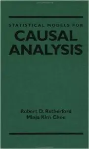 Statistical Models for Causal Analysis by Robert D. Retherford 