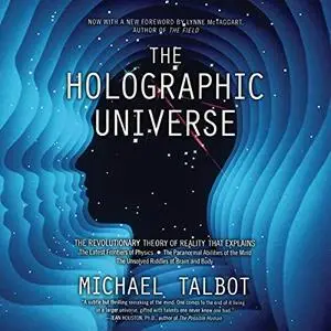 The Holographic Universe: The Revolutionary Theory of Reality [Audiobook]
