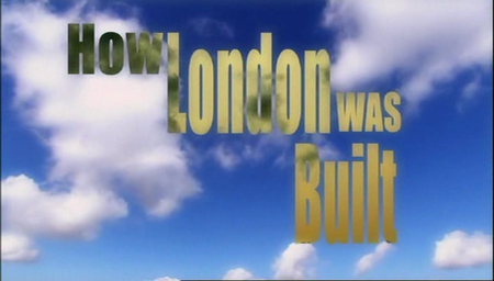 How London Was Built – Season 2