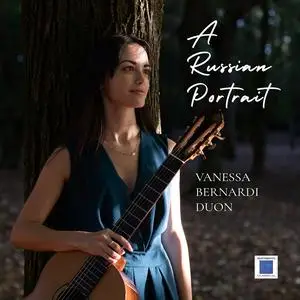 Vanessa Bernardi & Nicholas Nebuloni - A Russian Portrait (2023)