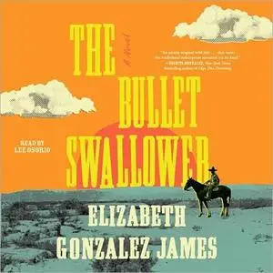 The Bullet Swallower: A Novel [Audiobook]