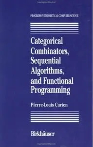 Categorical Combinators, Sequential Algorithms, and Functional Programming [Repost]