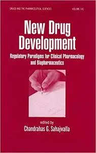 New Drug Development: Regulatory Paradigms for Clinical Pharmacology and Biopharmaceutics (Repost)