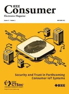 IEEE Consumer Electronics Magazine - May/June 2023