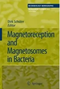 Magnetoreception and Magnetosomes in Bacteria