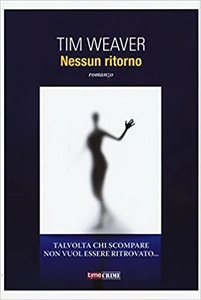 Nessun ritorno - Tim Weaver